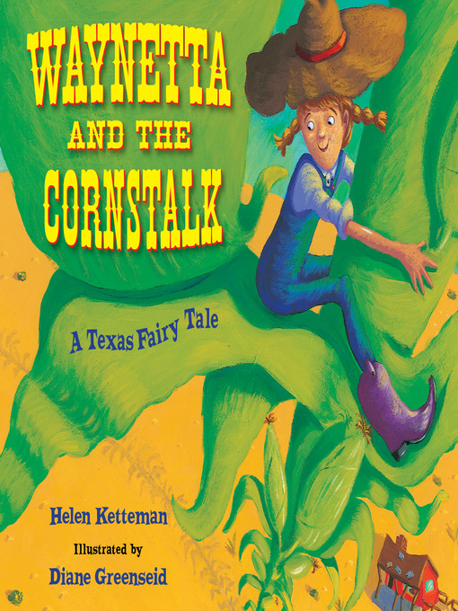 Title details for Waynetta and the Cornstalk by Helen Ketteman - Available